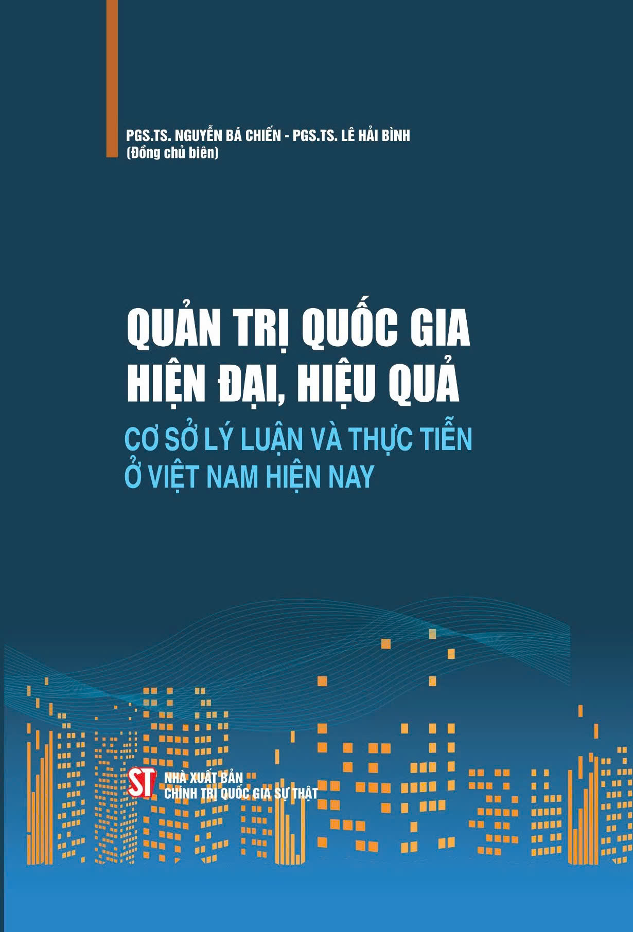 Quản trị quốc gia hiện đại, hiệu quả - Cơ sở lý luận và thực tiễn ở Việt Nam hiện nay