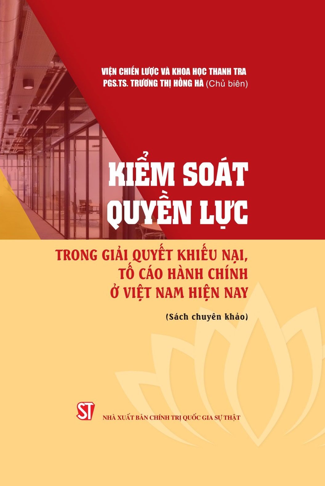 Kiểm soát quyền lực trong giải quyết khiếu nại, tố cáo hành chính ở Việt Nam hiện nay (Sách chuyên khảo)