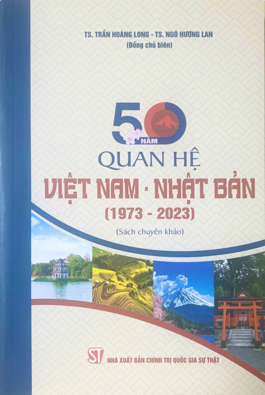 50 năm quan hệ Việt Nam - Nhật Bản (1973 - 2023) (Sách chuyên khảo)