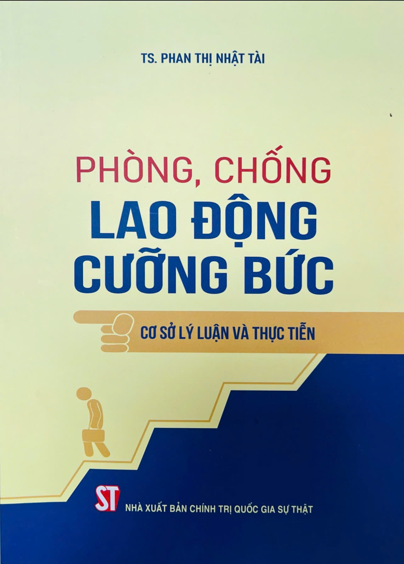 Phòng, chống lao động cưỡng bức - Cơ sở lý luận và thực tiễn