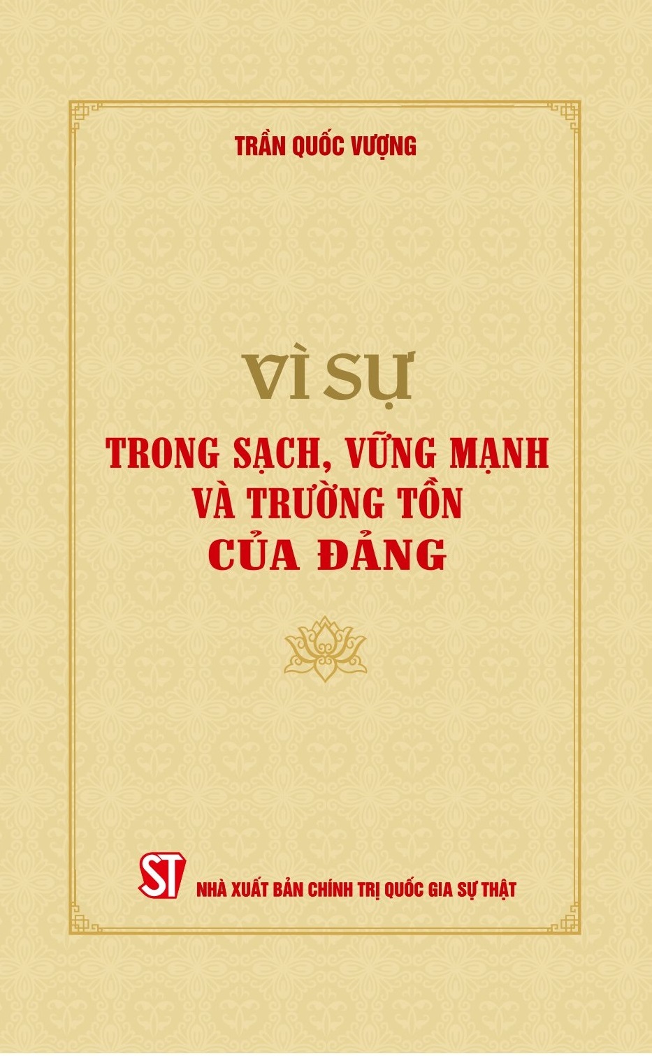 Vì sự trong sạch, vững mạnh và trường tồn của Đảng