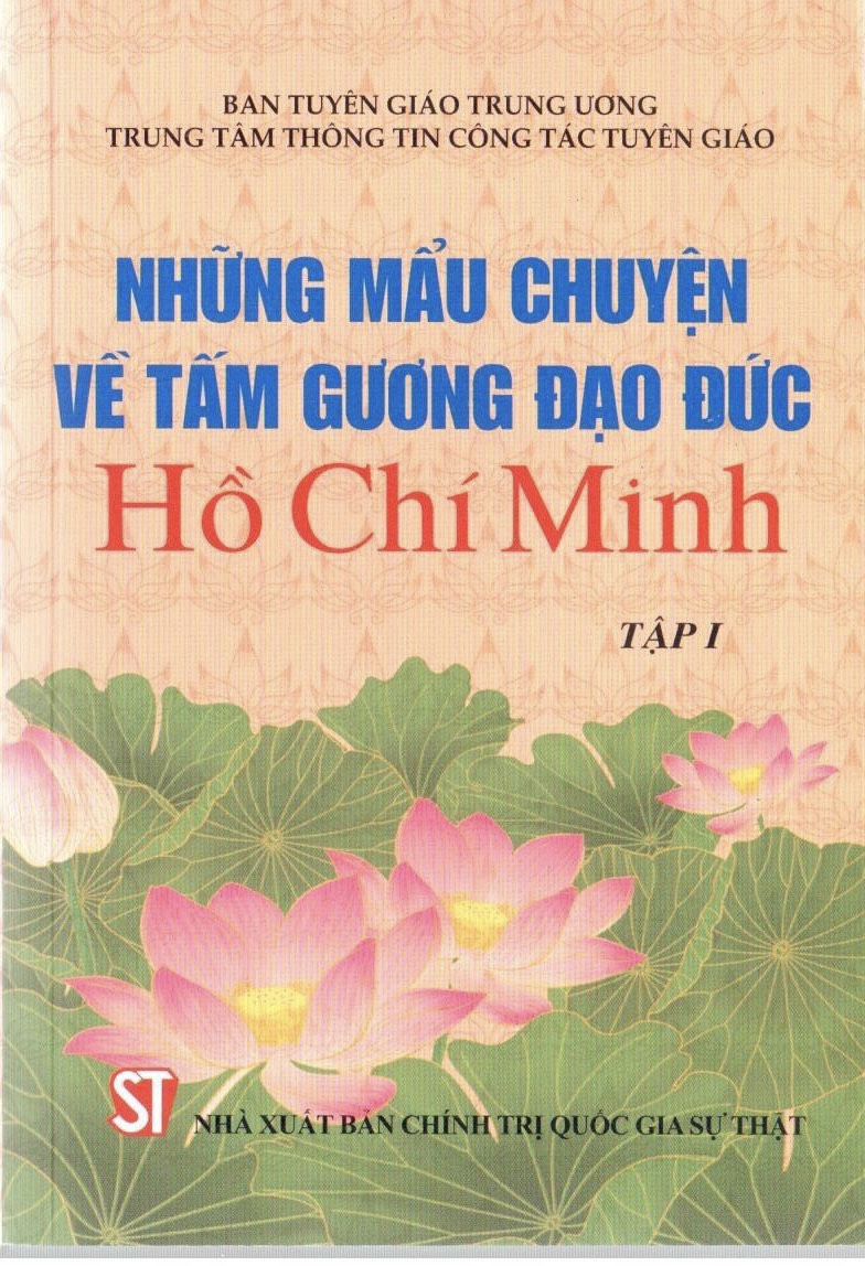 Những mẩu chuyện về tấm gương đạo đức Hồ Chí Minh (2 tập) (Xuất ...