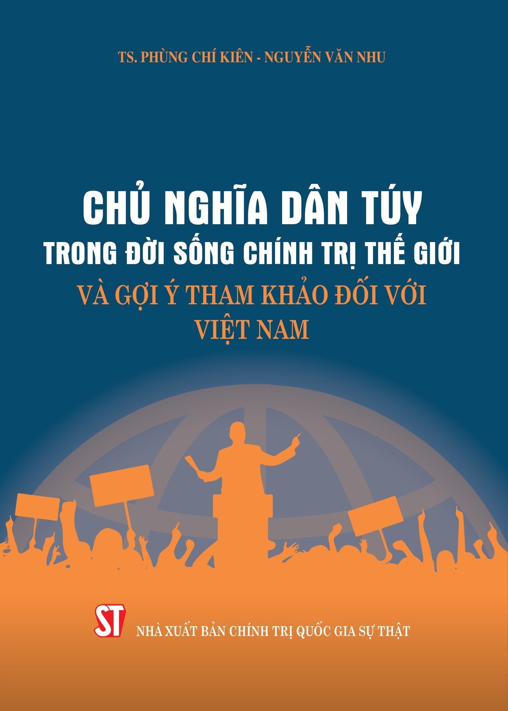 Chủ nghĩa dân túy trong đời sống chính trị thế giới và gợi ý tham khảo đối với Việt Nam