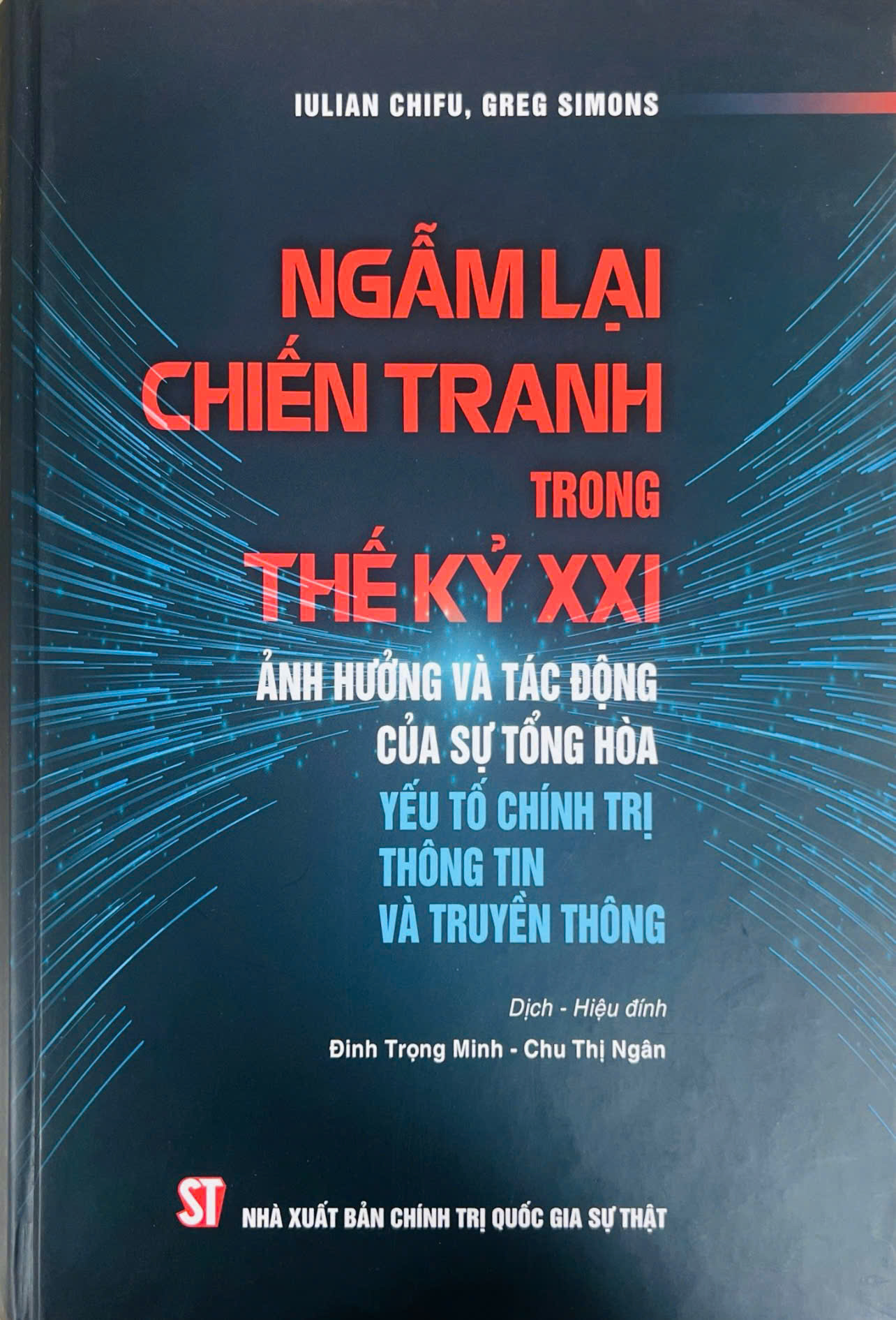 Ngẫm lại chiến tranh trong thế kỷ XXI: Ảnh hưởng và tác động của sự tổng hòa yếu tố chính trị, thông tin và truyền thông