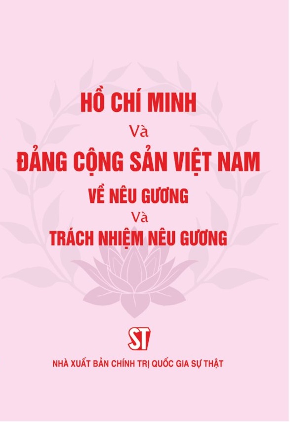 Hồ Chí Minh và Đảng Cộng sản Việt Nam về nêu gương và trách nhiệm nêu gương