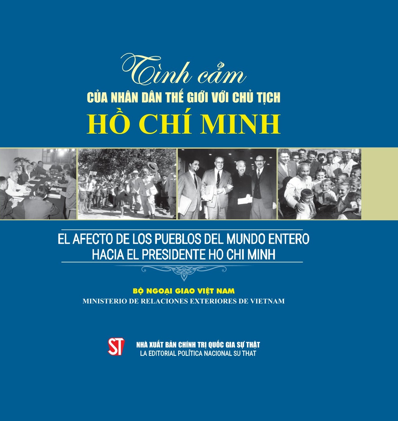 Tình cảm của nhân dân thế giới với Chủ tịch Hồ Chí Minh (Sách song ngữ Việt – Tây Ban Nha)