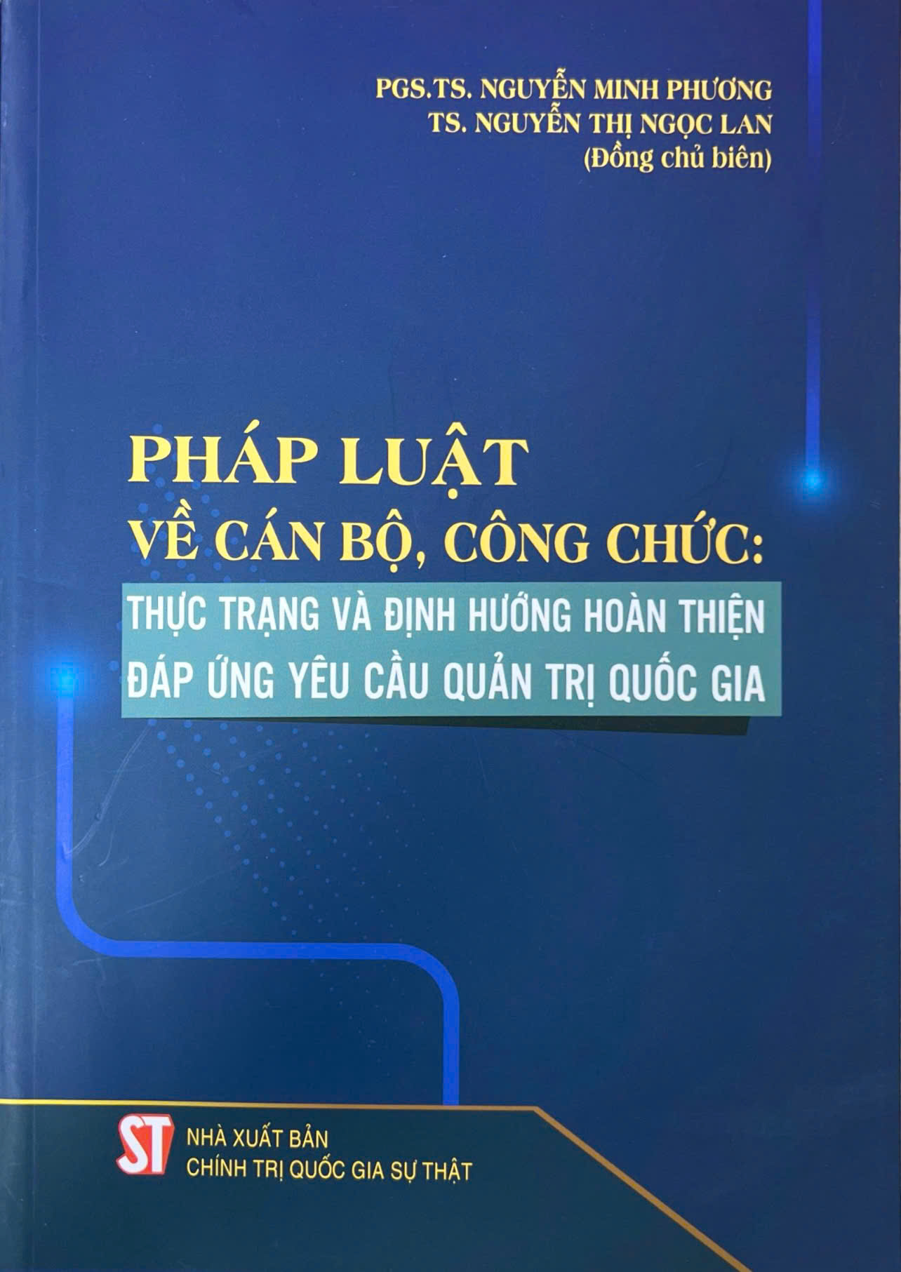 Pháp luật về cán bộ, công chức: Thực trạng và định hướng hoàn thiện đáp ứng yêu cầu quản trị quốc gia