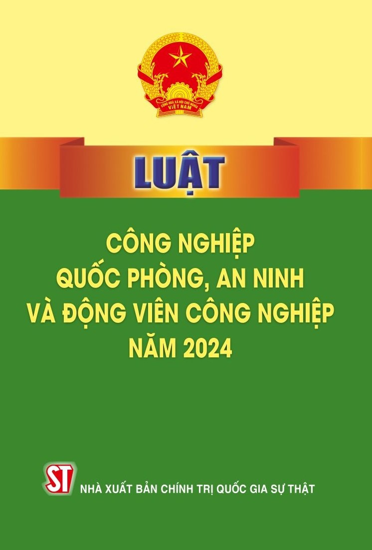 Luật Công nghiệp quốc phòng, an ninh và động viên công nghiệp năm 2024