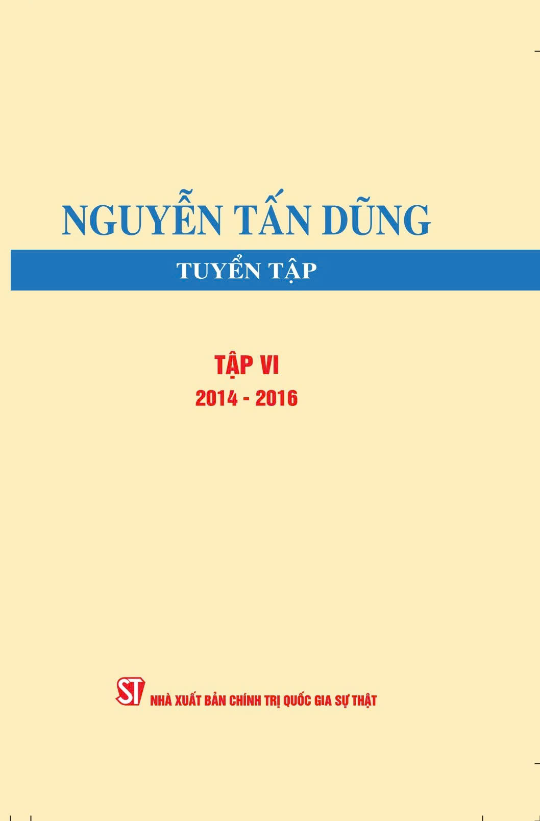 Nguyễn Tấn Dũng tuyển tập, Tập VI (2014 - 2016)