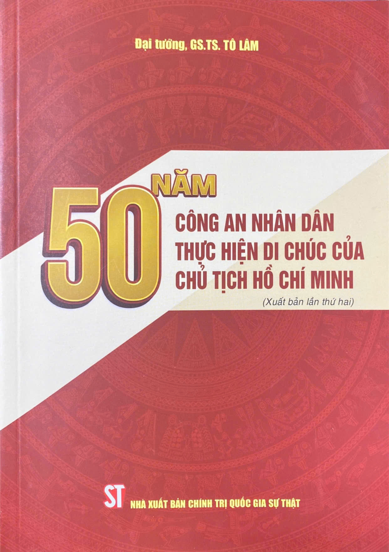 50 năm Công an nhân dân thực hiện Di chúc của Chủ tịch Hồ Chí Minh (Xuất bản lần thứ hai)