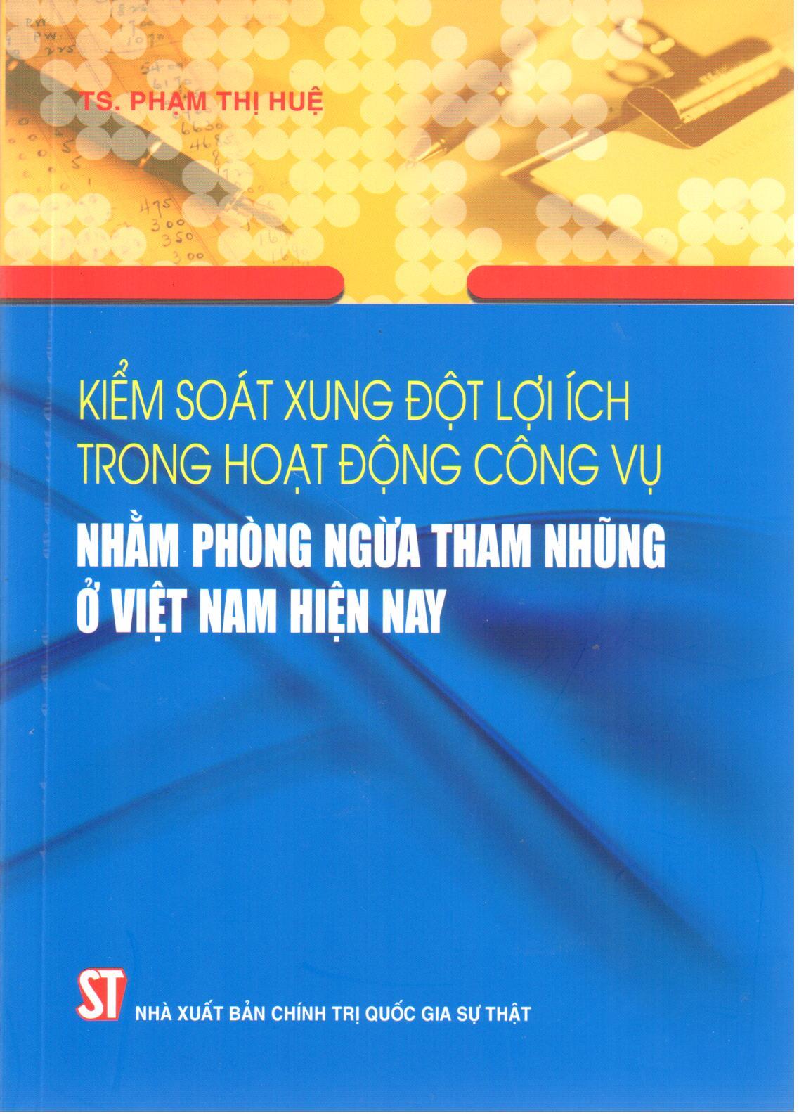 Kiểm soát xung đột lợi ích trong hoạt động công vụ nhằm phòng ngừa tham nhũng ở Việt Nam hiện nay