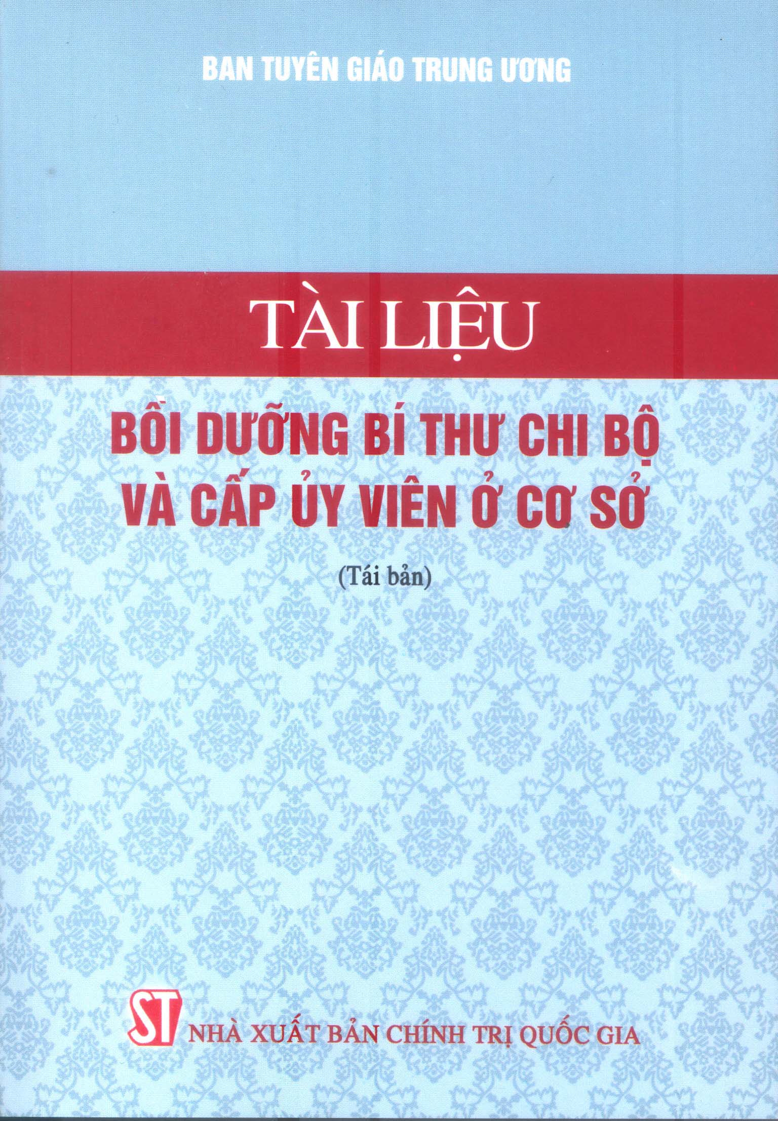 Tài liệu bồi dưỡng bí thư chi bộ và cấp ủy viên ở cơ sở