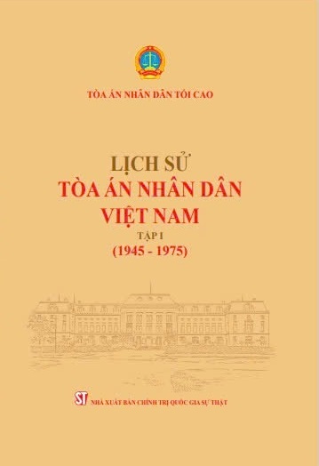 Lịch sử Tòa án nhân dân Việt Nam, tập I (1945 - 1975)