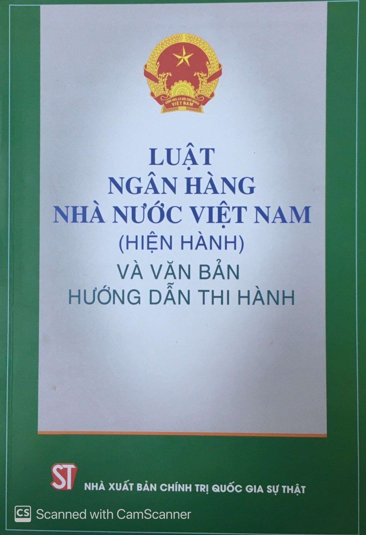Luật Ngân hàng Nhà nước Việt Nam (hiện hành) và văn bản hướng dẫn thi hành