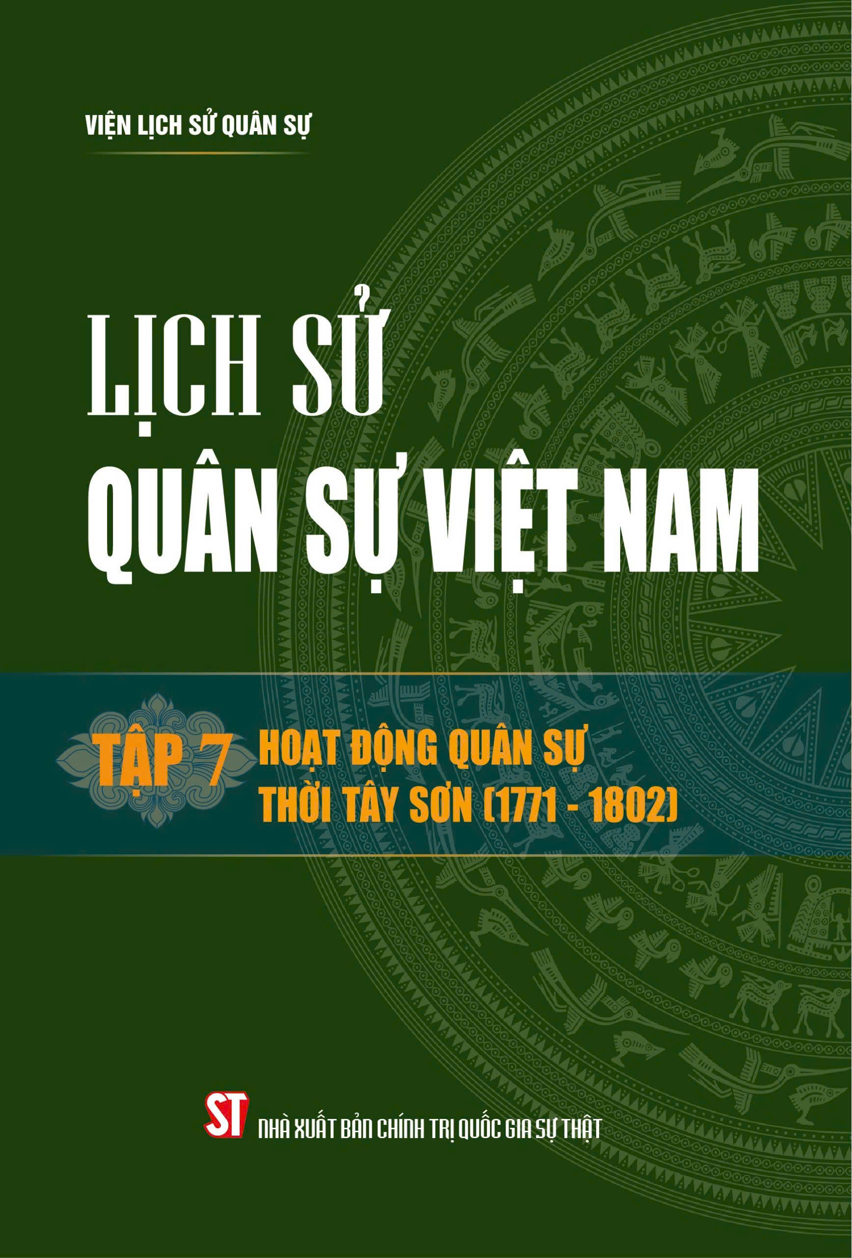  Lịch sử quân sự Việt Nam, tập 7: Hoạt động quân sự thời Tây Sơn (1771-1802)