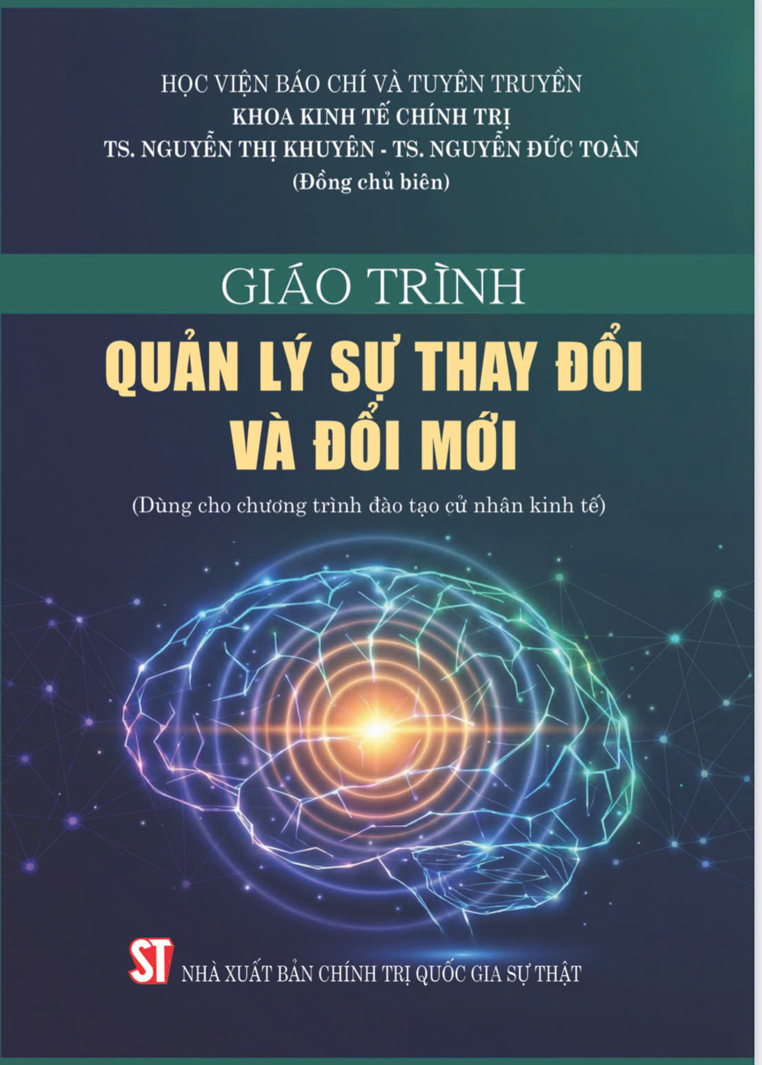 Giáo trình Quản lý sự thay đổi và đổi mới (Dùng cho chương trình đào tạo cử nhân kinh tế)