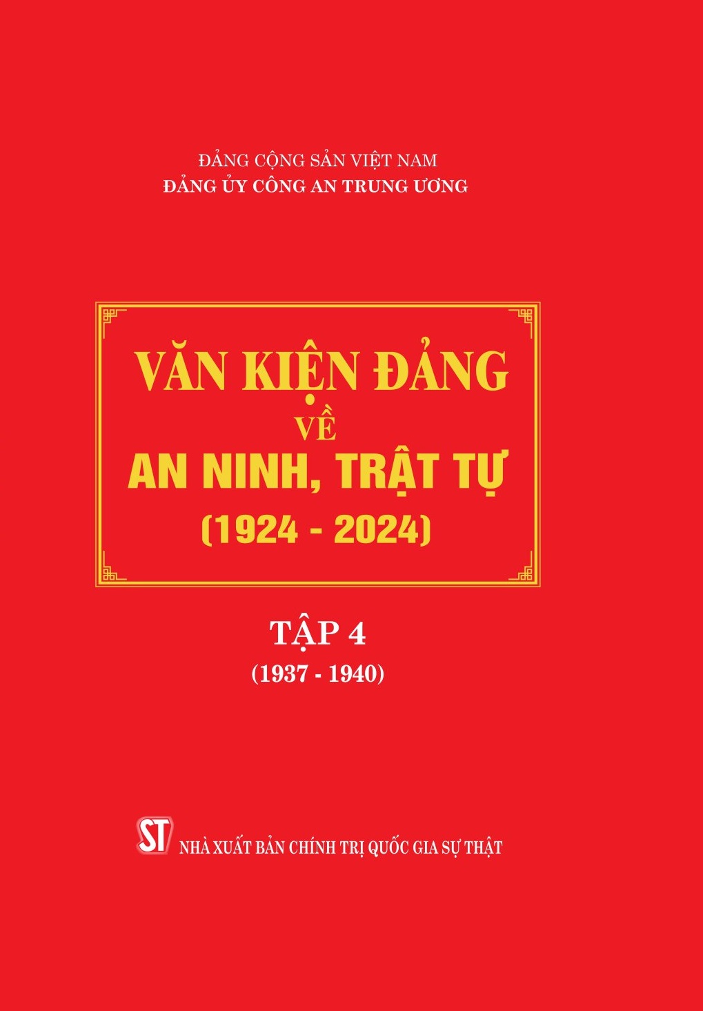 Văn kiện Đảng về an ninh, trật tự (1924 - 2024), Tập 4 (1937 - 1940)