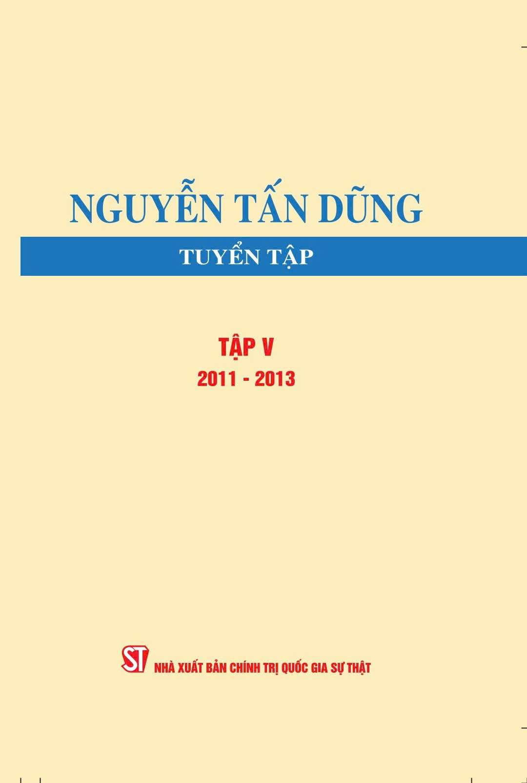 Nguyễn Tấn Dũng tuyển tập, Tập V (2011 - 2013)