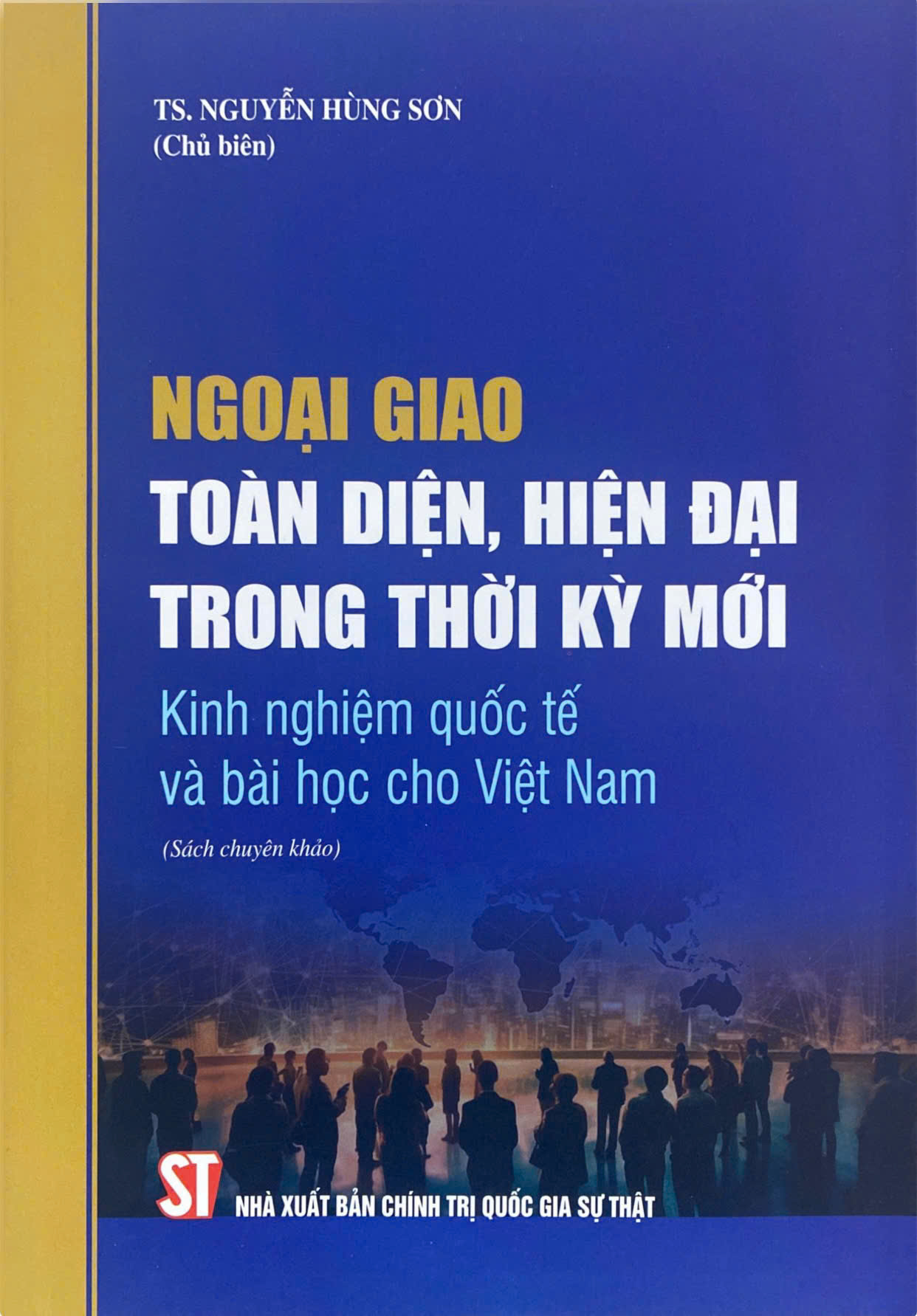 Ngoại giao toàn diện, hiện đại trong thời kỳ mới: Kinh nghiệm quốc tế và bài học cho Việt Nam