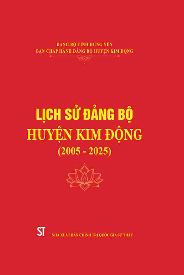Lịch sử Đảng bộ huyện Kim Động (2005 - 2025)