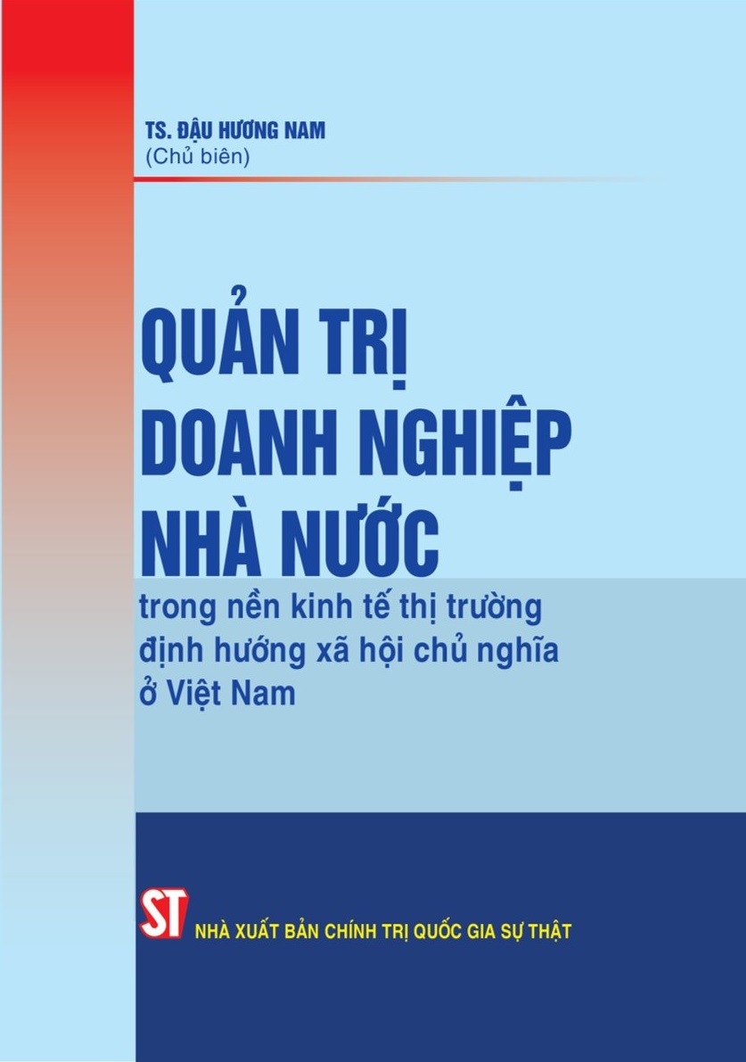 Quản trị doanh nghiệp nhà nước trong nền kinh tế thị trường định hướng xã hội chủ nghĩa ở Việt Nam