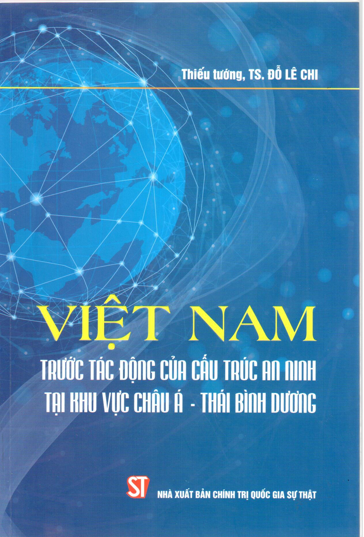 Việt Nam trước tác động của cấu trúc an ninh tại khu vực châu Á - Thái Bình Dương