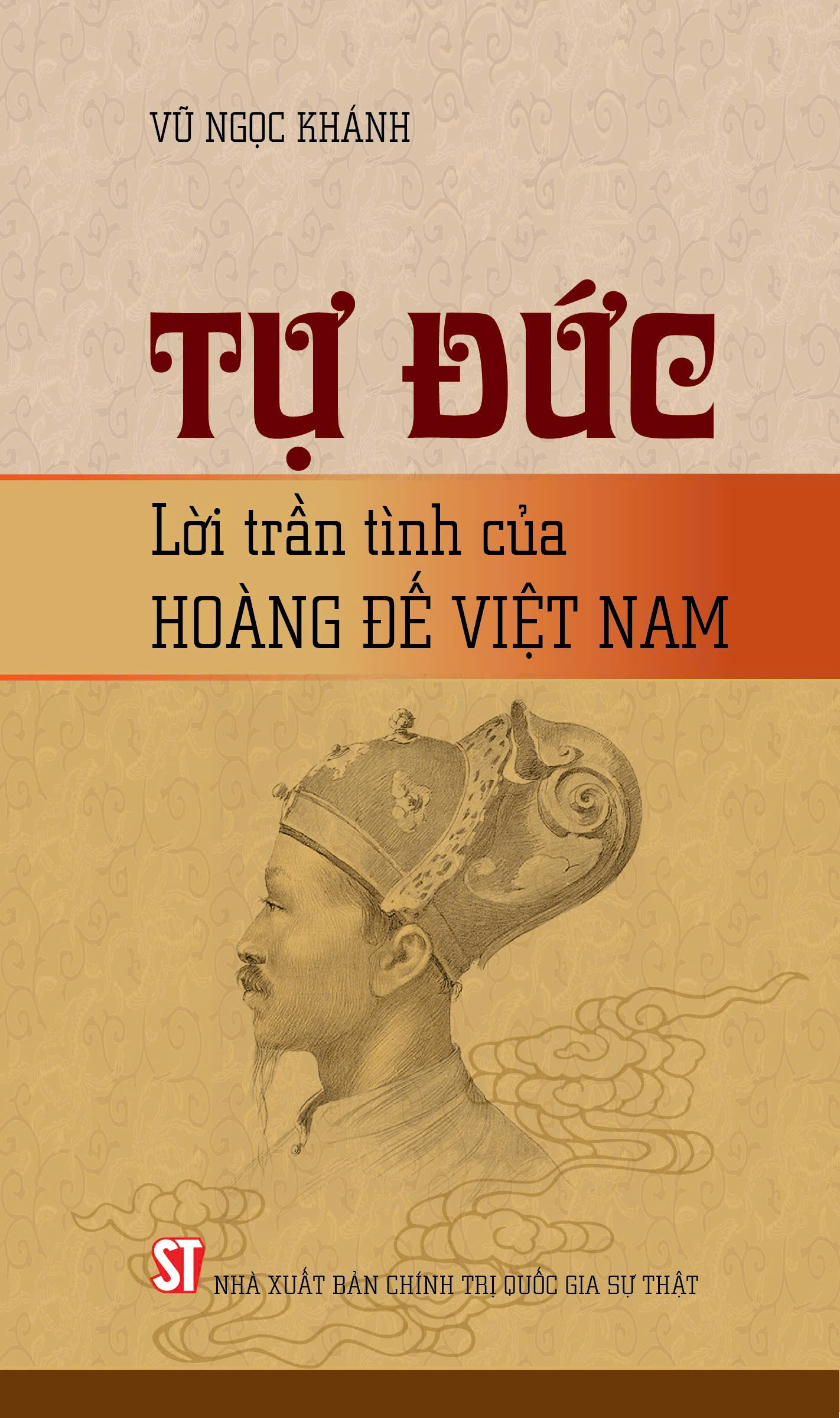  Tự Đức (Lời trần tình của Hoàng đế Việt Nam)