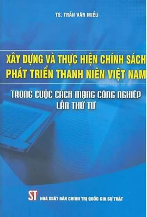 Xây dựng và thực hiện chính sách phát triển thanh niên Việt Nam trong cuộc cách mạng công nghiệp lần thứ tư
