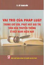 Vai trò của pháp luật trong giữ gìn, phát huy giá trị văn hóa truyền thống ở Việt Nam hiện nay