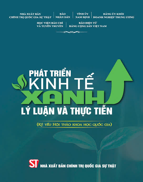 Phát triển kinh tế xanh - Lý luận và thực tiễn (Kỷ yếu Hội thảo khoa học quốc gia)