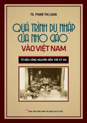 Quá trình du nhập của Nho giáo vào Việt Nam từ đầu công nguyên đến thế kỷ XIX