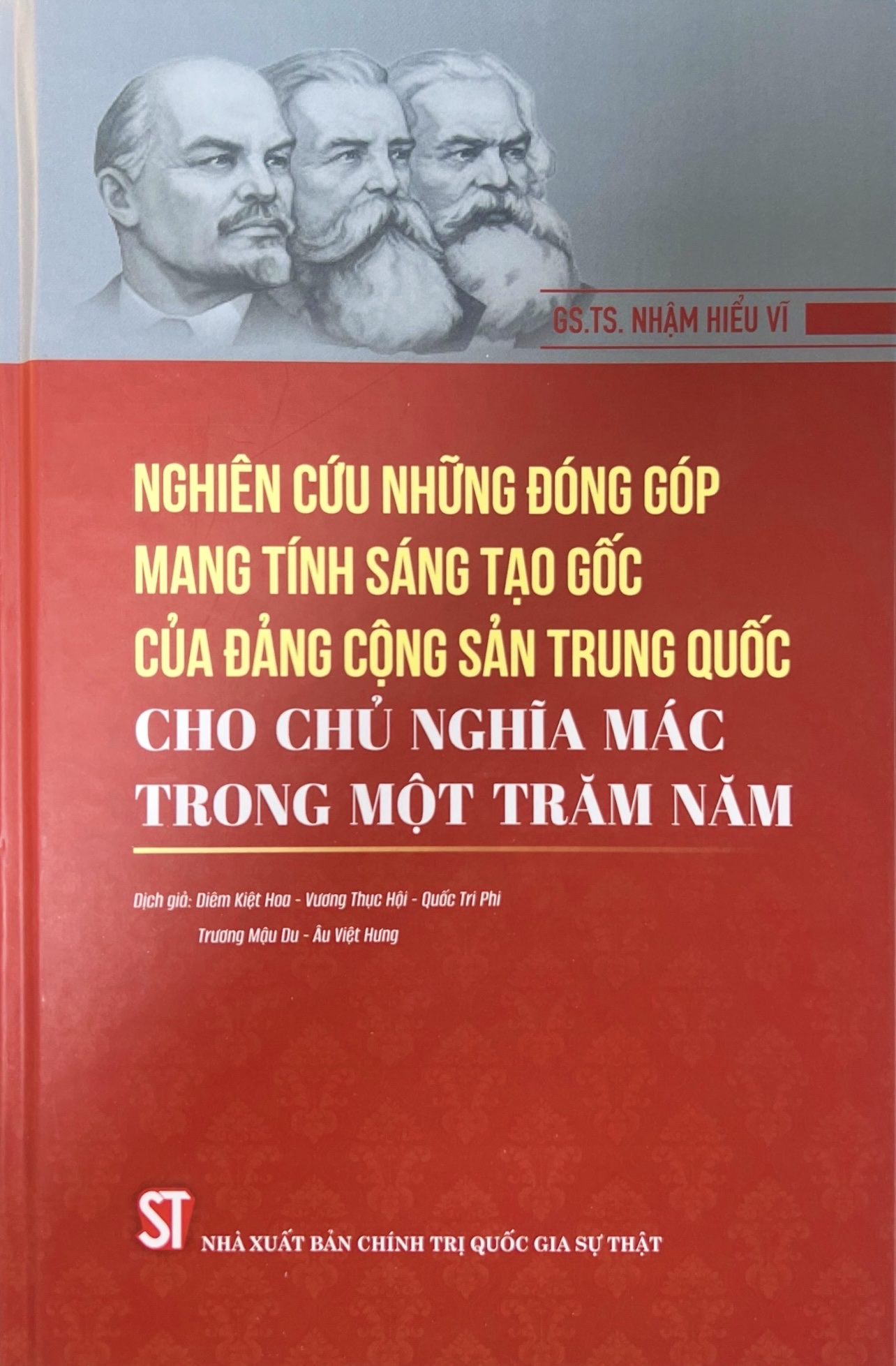 Nghiên cứu những đóng góp mang tính sáng tạo gốc của Đảng Cộng sản Trung Quốc cho chủ nghĩa Mác trong một trăm năm