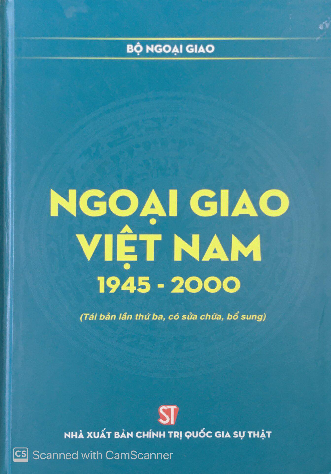 Ngoại giao Việt Nam 1945 - 2000 (Tái bản lần thứ ba, có sửa chữa, bổ sung)
