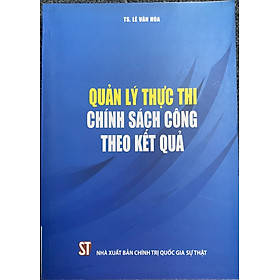 Quản lý thực thi chính sách công theo kết quả