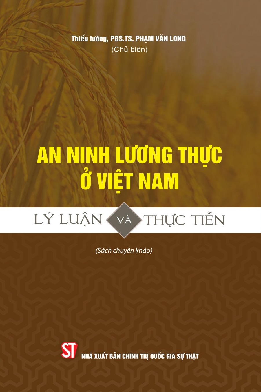 An ninh lương thực ở Việt Nam: Lý luận và thực tiễn (Sách chuyên khảo)