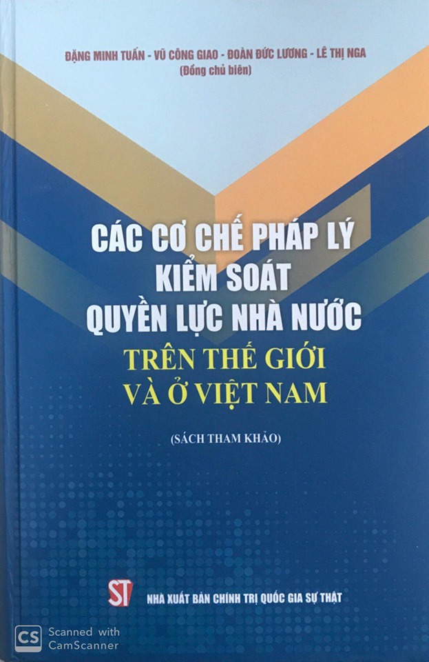 Các cơ chế pháp lý kiểm soát quyền lực nhà nước trên thế giới và ở Việt Nam (Sách tham khảo)