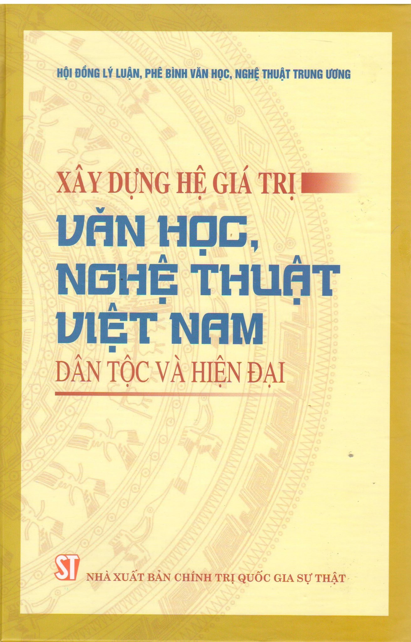 Xây dựng hệ giá trị văn học, nghệ thuật Việt Nam dân tộc và hiện đại