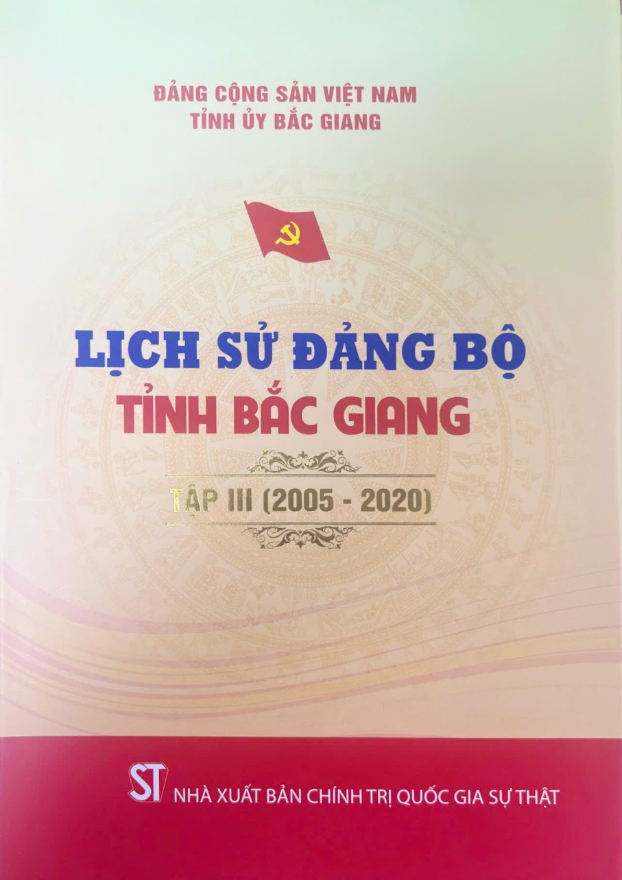 Lịch sử Đảng bộ tỉnh Bắc Giang, Tập III (2005 - 2020)