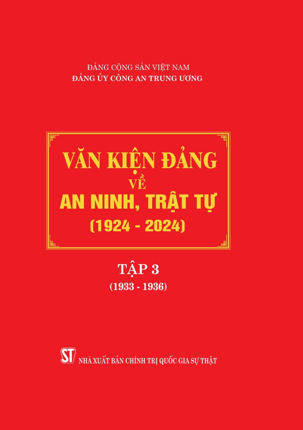 Văn kiện Đảng về an ninh, trật tự (1924 - 2024), Tập 3 (1933 - 1936)