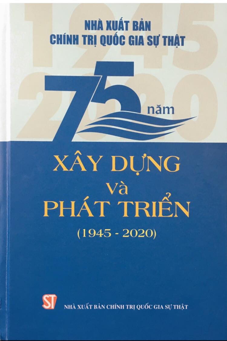 Nhà xuất bản Chính trị quốc gia Sự thật - 75 năm xây dựng và phát triển (1945 - 2020)