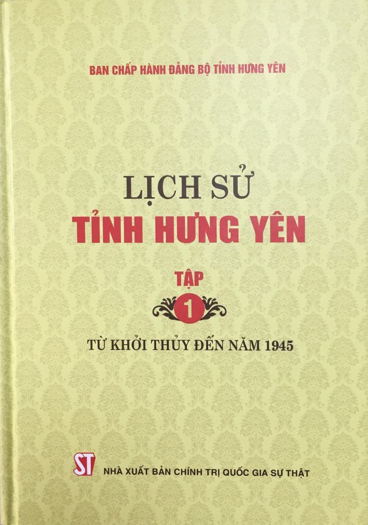 Lịch sử tỉnh Hưng Yên, Tập 1 (Từ khởi thủy đến năm 1945)