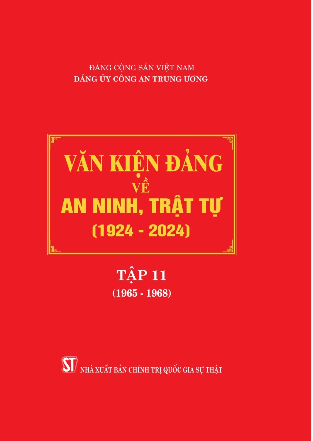 Văn kiện Đảng về an ninh, trật tự (1924 - 2024), Tập 11 (1965 - 1968)