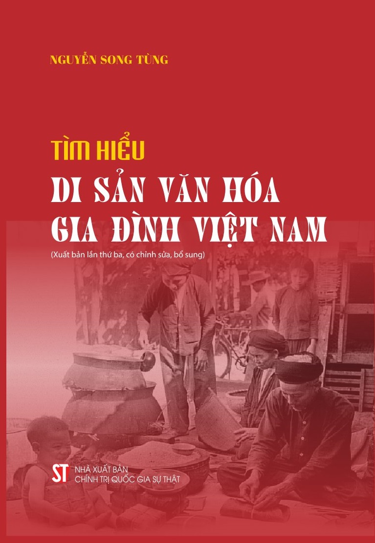 Tìm hiểu di sản văn hóa gia đình Việt Nam (Xuất bản lần thứ ba, có chỉnh sửa, bổ sung)