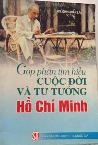 Góp phần tìm hiểu cuộc đời và tư tưởng Hồ Chí Minh