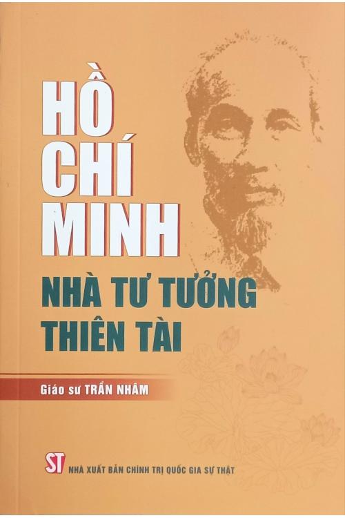 Hồ Chí Minh - nhà tư tưởng thiên tài