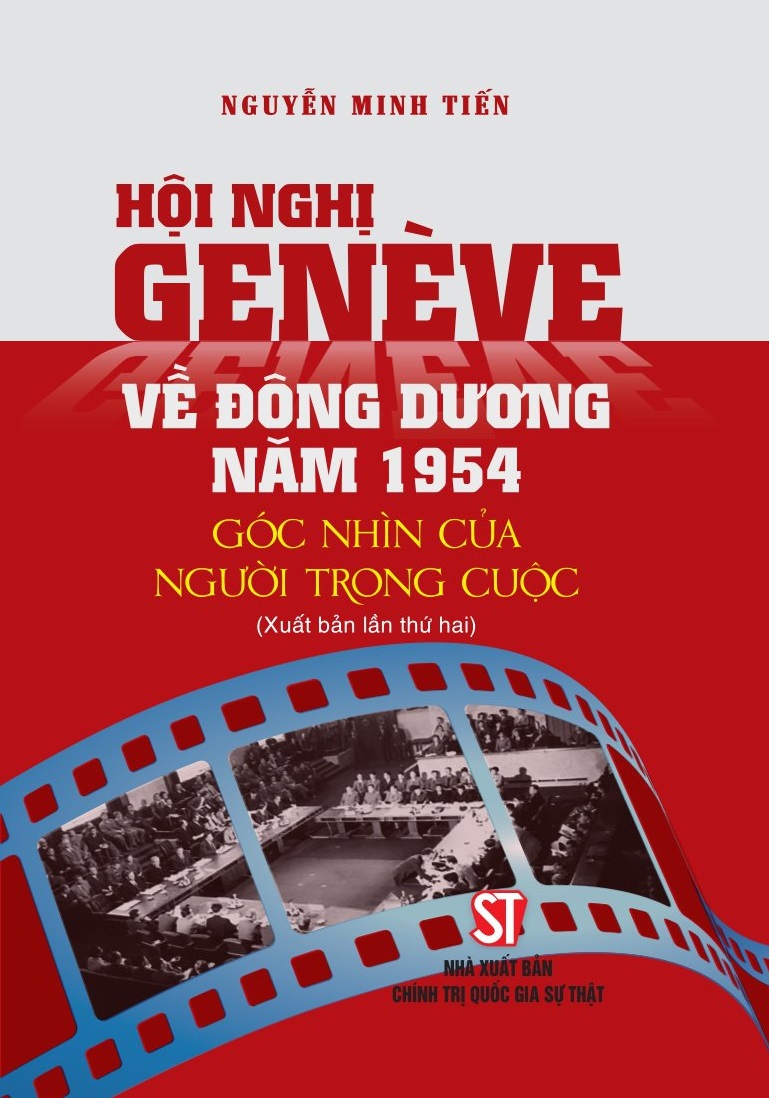 Hội nghị Genève về Đông Dương năm 1954 - Góc nhìn của người trong cuộc (Xuất bản lần thứ hai)