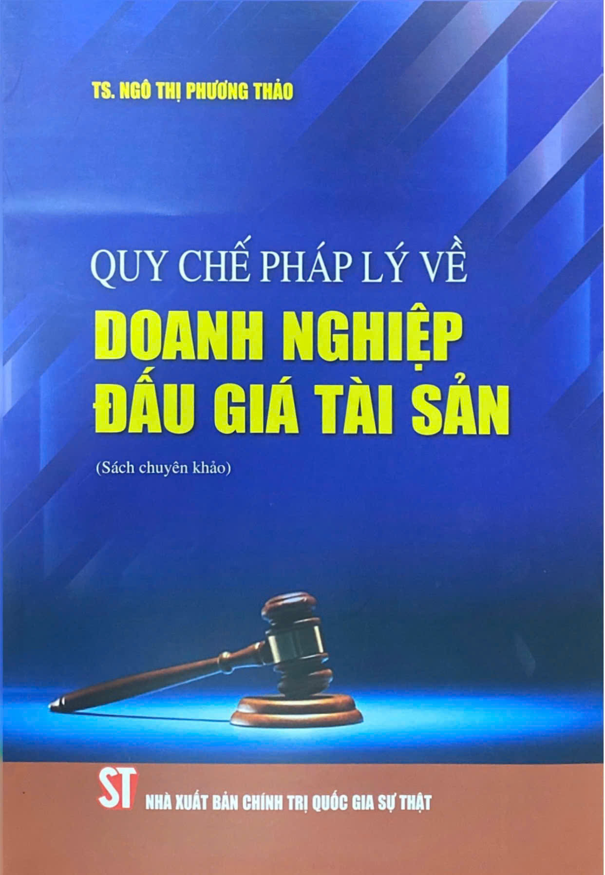 Quy chế pháp lý về doanh nghiệp đấu giá tài sản (Sách chuyên khảo)
