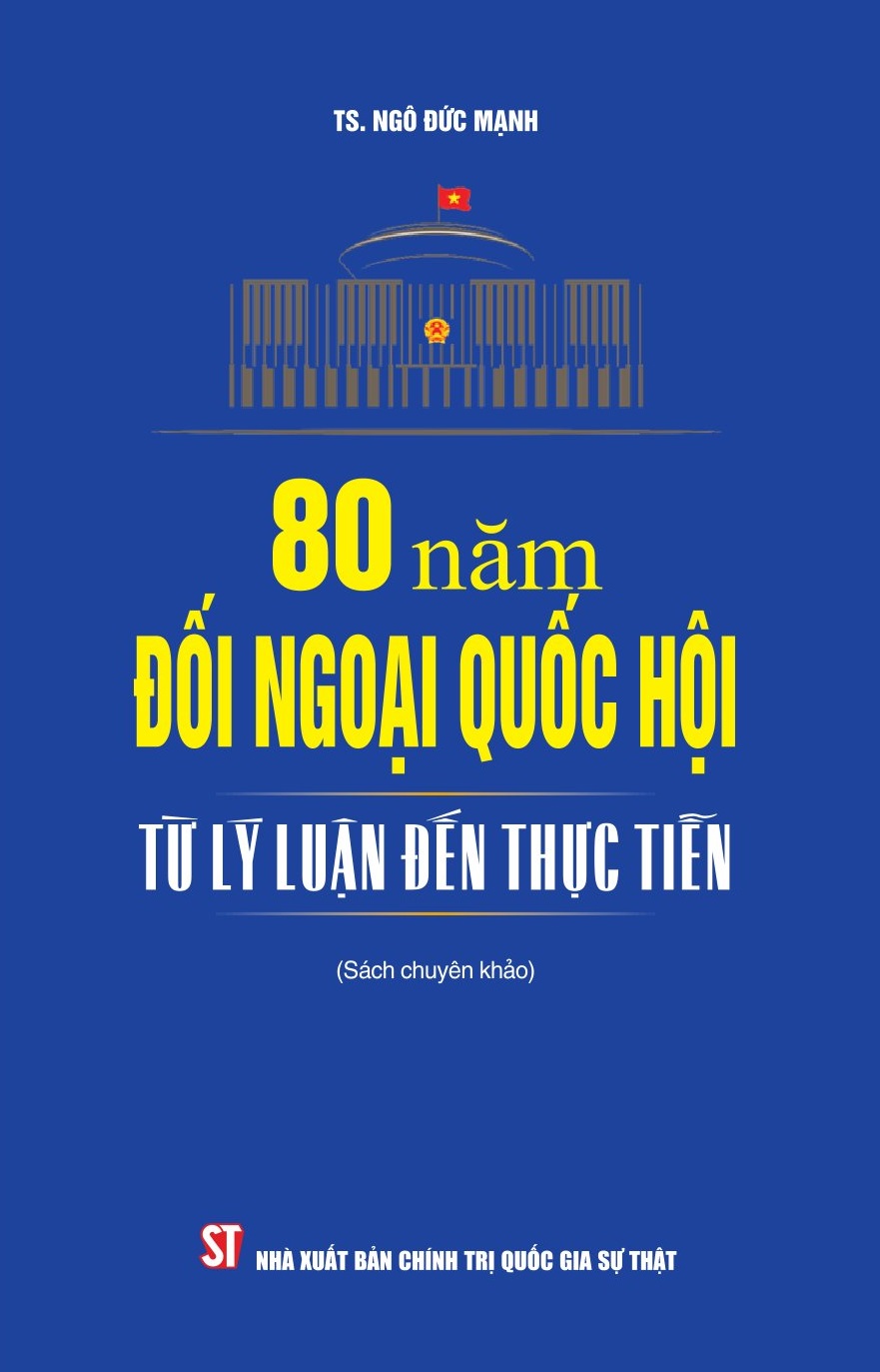 80 năm đối ngoại Quốc hội - Từ lý luận đến thực tiễn (Sách chuyên khảo)