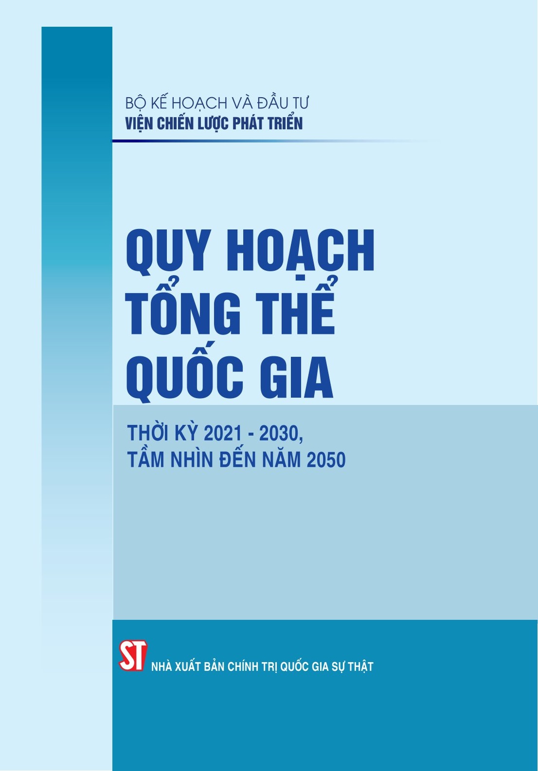 Quy hoạch tổng thể quốc gia thời kỳ 2021 - 2030, tầm nhìn đến năm 2050