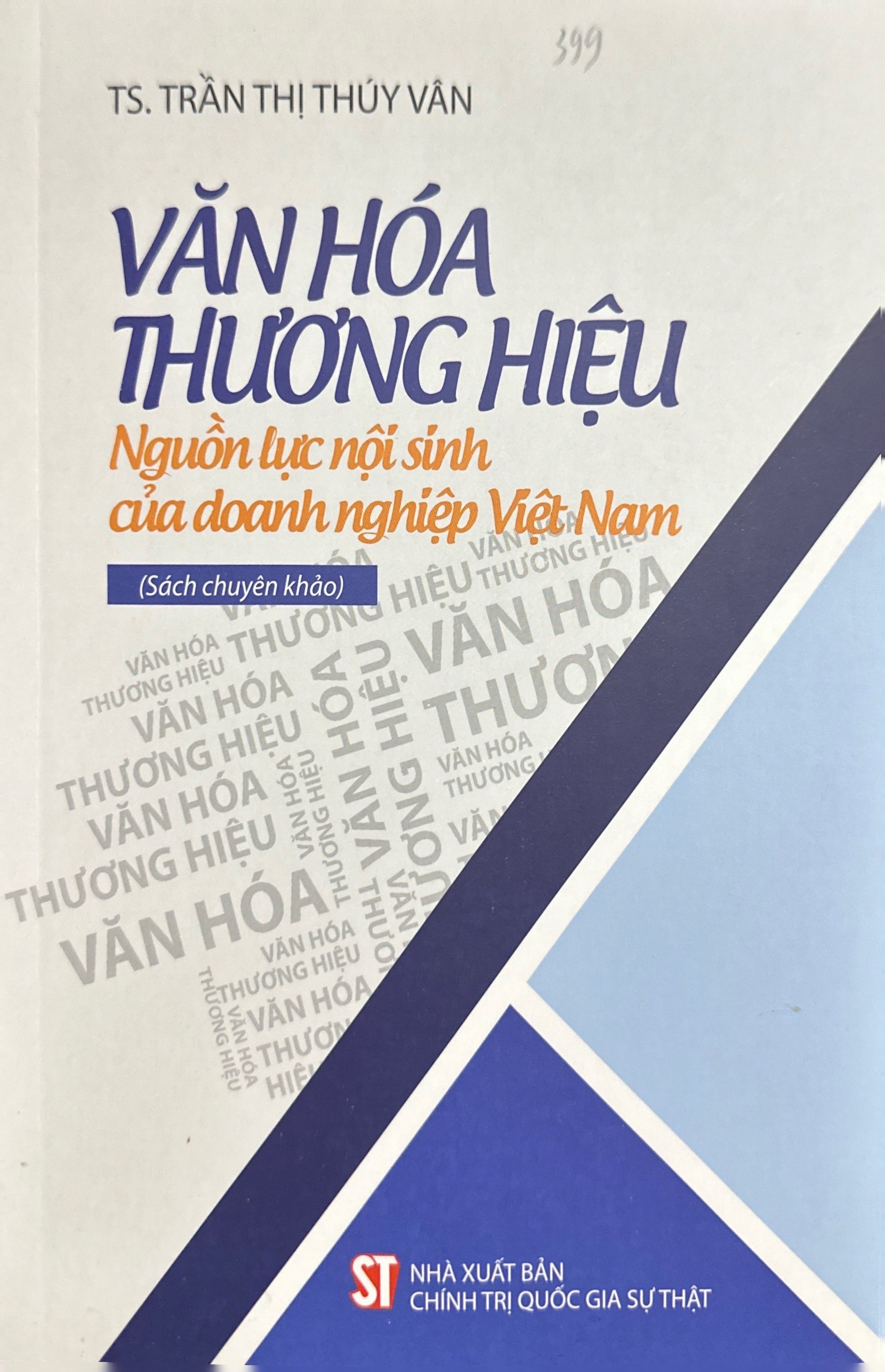 Văn hóa thương hiệu - Nguồn lực nội sinh của doanh nghiệp Việt Nam (Sách chuyên khảo)